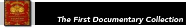 The First Documentary Collection