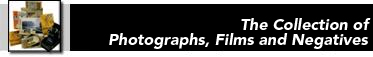 The Collection of Photographs, Films ana Negatives