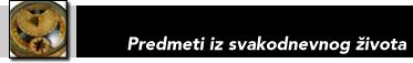 Predmeti iz svakodnevnog zivota